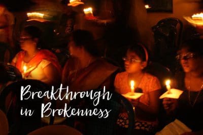 Breakthrough in Brokenness