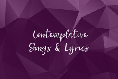 contemplative songs and lyrics